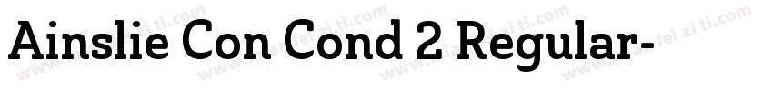 Ainslie Con Cond 2 Regular字体转换